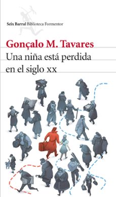 una niña esta perdida en el siglo xx-gonçalo m. tavares-9788432228919