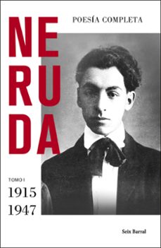 poesia completa. tomo i (1915 - 1947)-pablo neruda-9788432235719