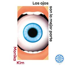 los ojos son la mejor parte (audiolibro)-monika kim-9788432244919