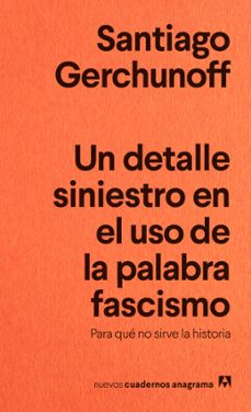 un detalle siniestro en el uso de la palabra fascismo (ebook)-santiago gerchunoff-9788433946119