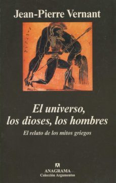 el universo, los dioses, los hombres el relato de los mitos grieg os-jean pierre vernant-9788433961419