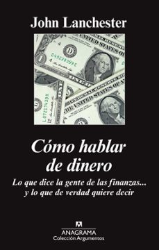 como hablar de dinero-john lanchester-9788433963819