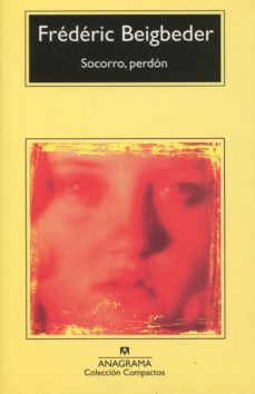 socorro, perdon-frederic beigbeder-9788433973719