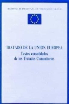 tratado de la union europea textos consolidados de los tratados c omunitarios-9788434005419