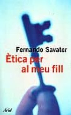 etica per el meu fill-fernando savater-9788434412019