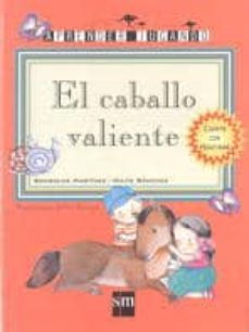el caballo valiente-sonsoles martinez-maite sanchez-9788434862319