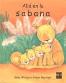 alla en la sabana-anna wilson-alison bartlett-9788434868519