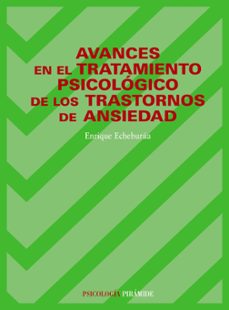 avances en el tratamiento psicologico de los trastornos de ansied ad-enrique echeburua odriozola-9788436805819