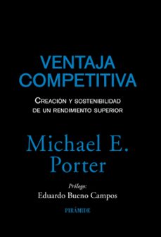 ventaja competitiva: creacion y sostenimiento de un desarrollo su perior-9788436823219