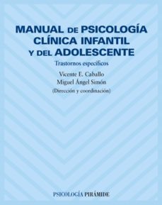 manual de psicologia clinica infantil y del adolescente (ebook)-vicente e. caballo manrique-miguel angel simon lopez-9788436831719