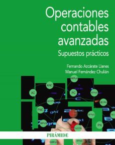 operaciones contables avanzadas: supuestos practicos-fernando azcarate llanes-manuel fernandez chulian-9788436833119