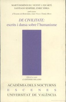 de civilitate: escrits i dansa sobre l humanisme-9788437045719