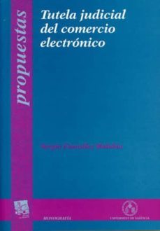 tutela judicial del comercio electronico-sergio gonzalez malabia-9788437059419