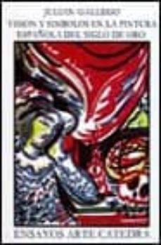 vision y simbolos en la pintura española del siglo de oro (3ª ed. )-julian gallego-9788437604619
