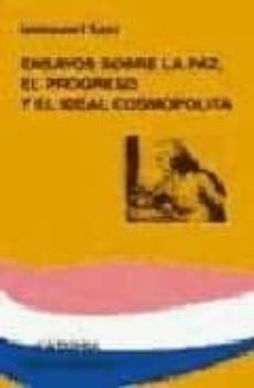 ensayos sobre la paz, el progreso y el ideal cosmopolita-9788437622019