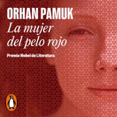 la mujer del pelo rojo (audiolibro)-orhan pamuk-9788439735519