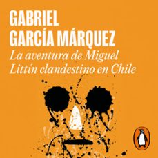 Imagen Principal de La aventura de Miguel Littín clandestino en Chile