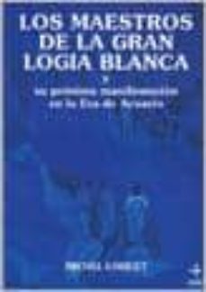 los maestros de la gran logia blanca-michel coquet-9788441400719