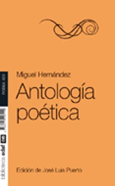 ANTOLOGIA POETICA | Miguel Hernández | Editorial Edaf, S.L. | Casa Del ...