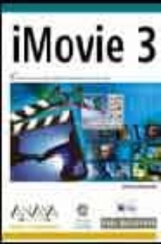 imovie 3. para macintosh (incluye cd) (diseño y creatividad)-9788441516519