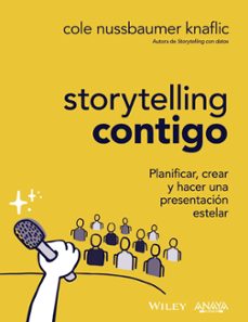 storytelling contigo: planificar, crear y hacer una presentacion estelar-9788441547919