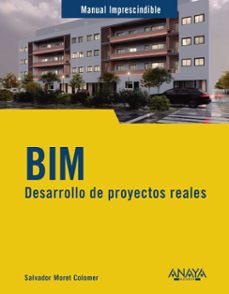 bim. desarrollo de proyectos reales (ebook)-salvador moret colomer-9788441552319
