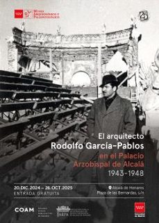 el arquitecto rodolfo garcia-pablos en el palacio arzobispal de alcala (1943-1948)-9788445141519