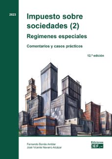 impuesto sobre sociedades (2).regimenes especiales.-9788445445419