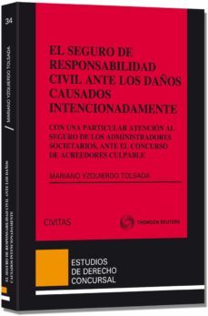 el seguro de responsabilidad civil ante los daños causados intenc ionadamente-9788447043019