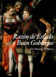 razon de estado y buen gobierno: la guerra defensiva y el imperia lismo español en tiempos de felipe iii-jose manuel diaz blanco-9788447212019
