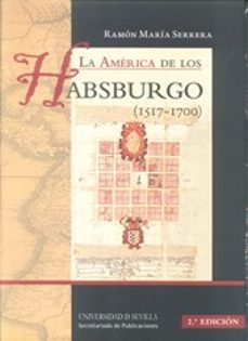 america de los habsburgo-ramon maria serrela-9788447215119