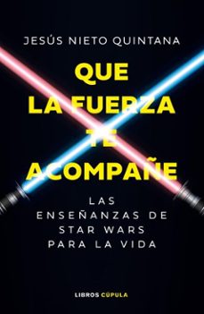 que la fuerza te acompañe (ebook)-jesus nieto quintana-9788448049119