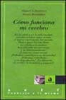 como funciona mi cerebro-alvaro huidobro-miguel angel ruiz jimenez-9788448307219