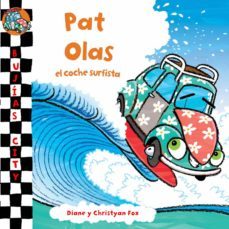 bujias city: pat olas, el coche surfista-christyan fox-diane fox-9788448831219