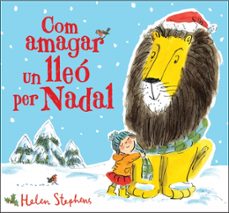 com amagar un lleo per nadal-helen stephens-9788448854119