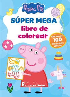 super mega libro de colorear (peppa pig. actividades)-9788448872519