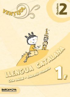 ventijol. quadern 2 ci. llengua catalana educacion primaria - primer ciclo - 1º-9788448929619