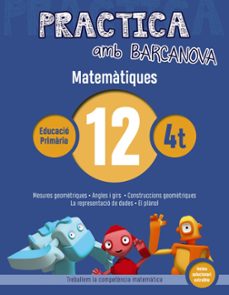 practica amb barcanova: matematiques 12: matematiques 4t. 12 (les mesures geometriques. les figures planes. construccions          geometriques. la representacio)-9788448945619
