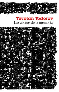 los abusos de la memoria-tzvetan todorov-9788449328619