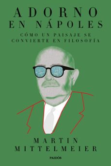 adorno en napoles-martin mittelmeier-9788449336119