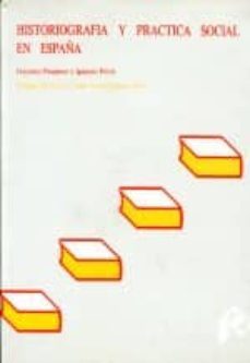 historiografia y practica social en españa-9788460046219