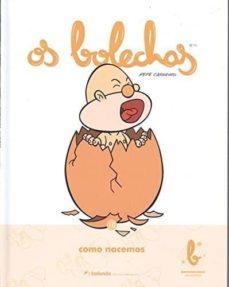 os bolechas 10. como nacemos-pepe carreiro-9788461702619