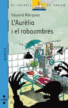 l aurelia i el robaombres-eduard marquez taña-9788466103619