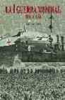 i guerra mundial dia a dia: 1914-1918-9788466202619