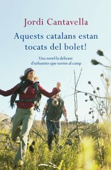 aquests catalans estan tocats del bolet-9788466412919