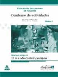 cuaderno de actividades ciencias sociales: el mundo contemporaneo educacion secundaria de adultos-9788466504119