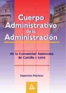 cuerpo administrativo de la administracion de la comunidad autono ma de castilla y leon. casos practicos-9788466527019