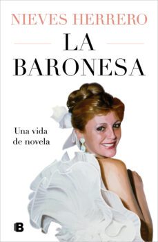 la baronesa. una vida de novela (ebook)-nieves herrero-9788466677219