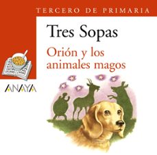 orion y los animales mangos (tercero de primaria)-9788466764919