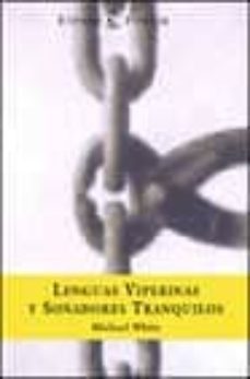 lenguas viperinas y soñadores tranquilos: rivalidades que estimul aron el avance cientifico-michael white-9788467001419